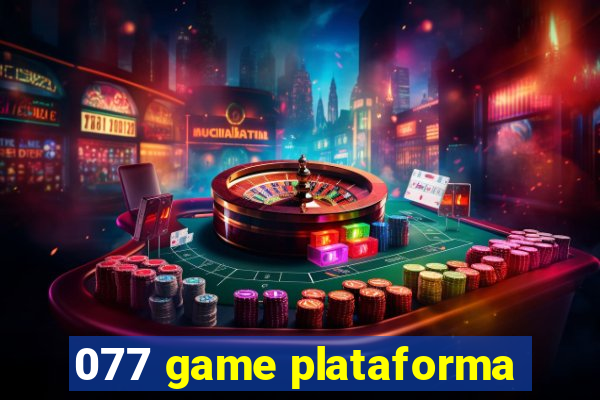 077 game plataforma