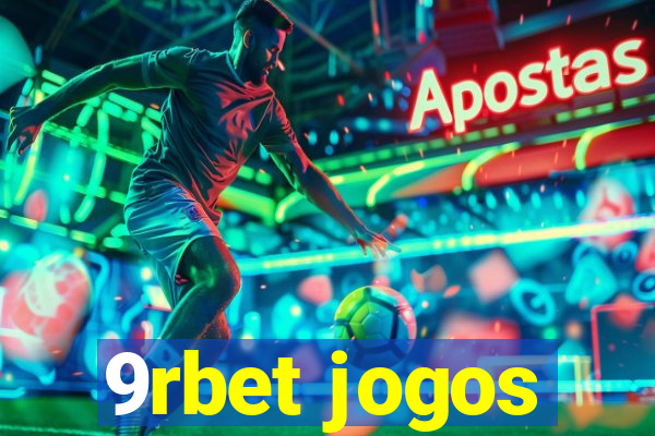 9rbet jogos