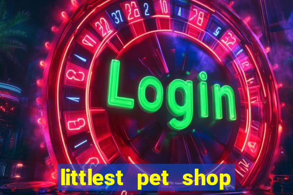 littlest pet shop jogo antigo baixar dinheiro infinito