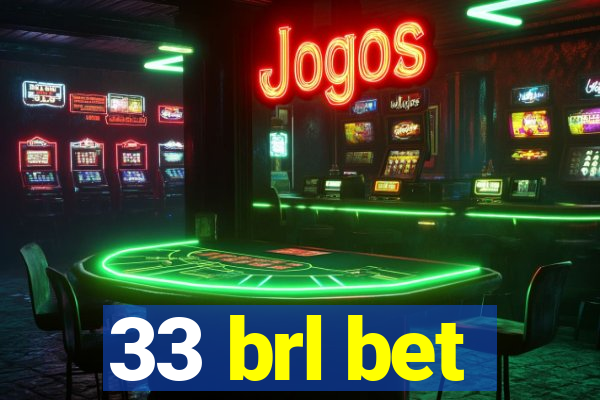 33 brl bet