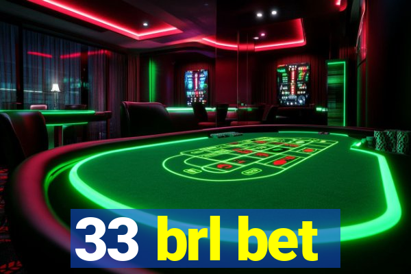 33 brl bet