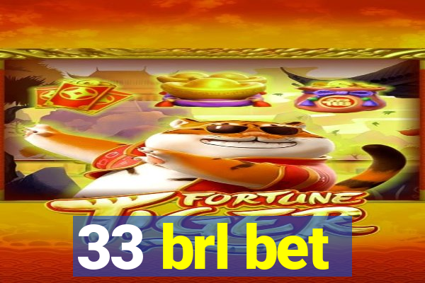 33 brl bet