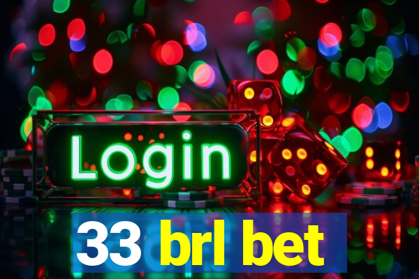 33 brl bet