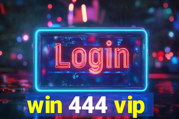 win 444 vip