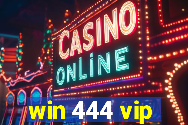 win 444 vip