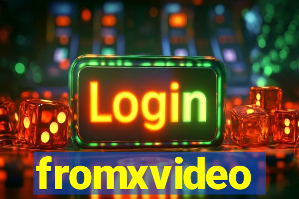 fromxvideo