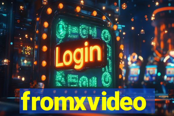 fromxvideo