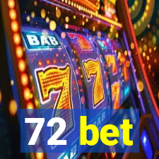 72 bet