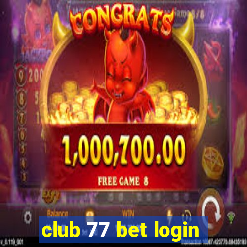 club 77 bet login