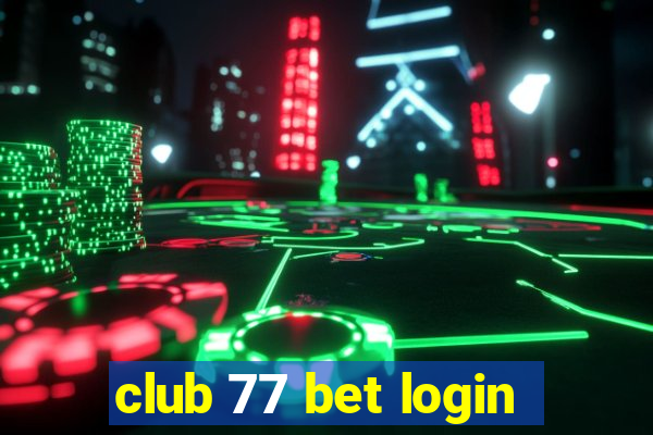 club 77 bet login