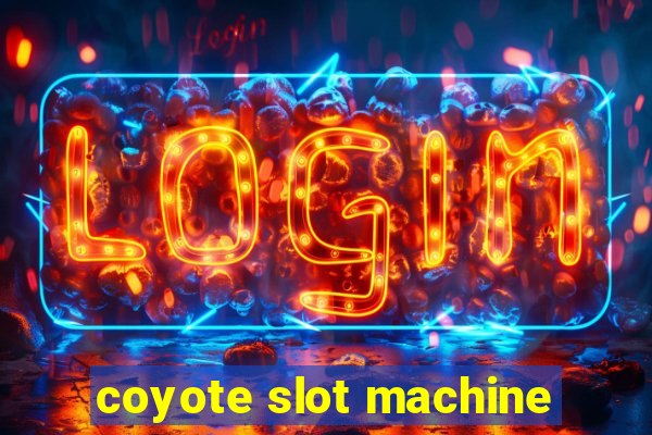 coyote slot machine