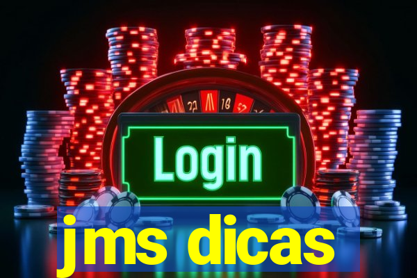 jms dicas