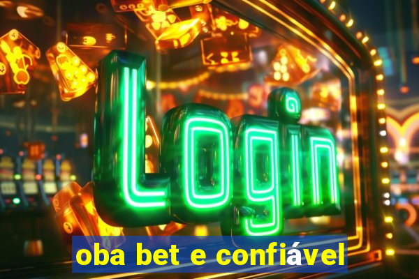 oba bet e confiável