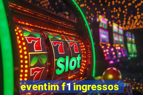 eventim f1 ingressos