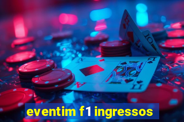 eventim f1 ingressos