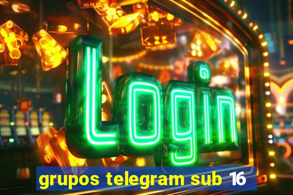 grupos telegram sub 16