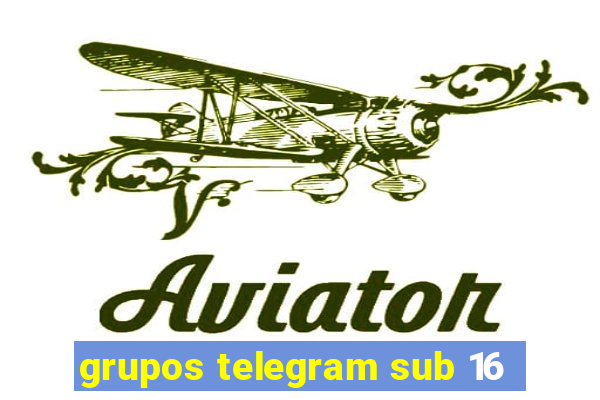 grupos telegram sub 16