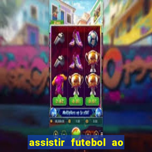 assistir futebol ao vivo rmc