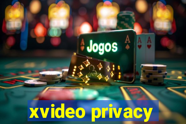 xvideo privacy