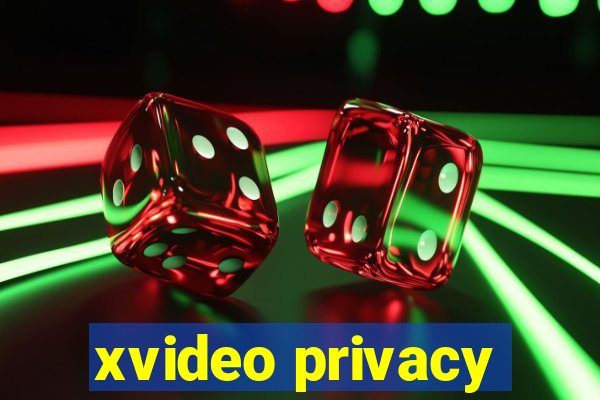 xvideo privacy