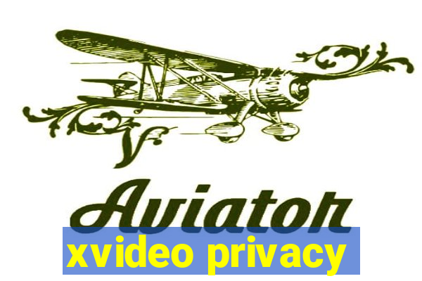 xvideo privacy