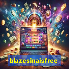 blazesinaisfree