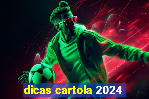 dicas cartola 2024