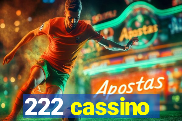 222 cassino