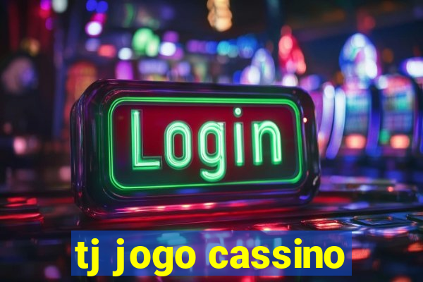 tj jogo cassino