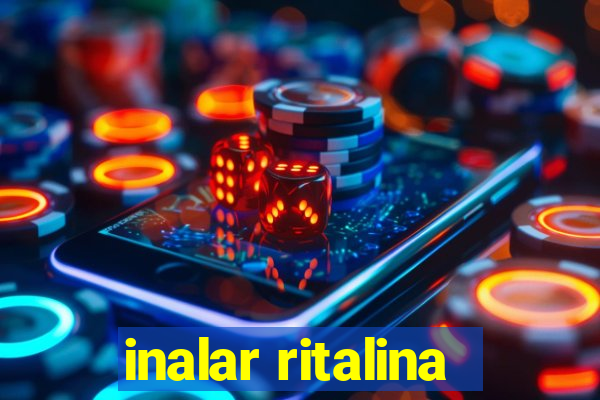 inalar ritalina