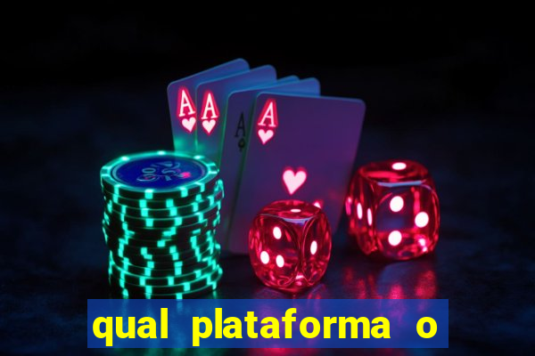 qual plataforma o buzeira joga