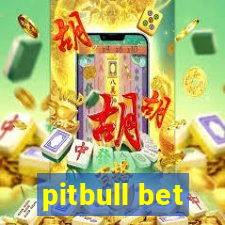 pitbull bet