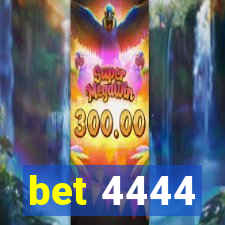 bet 4444