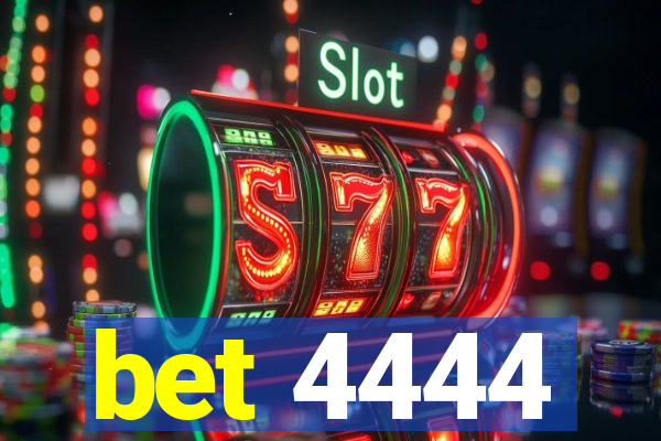 bet 4444