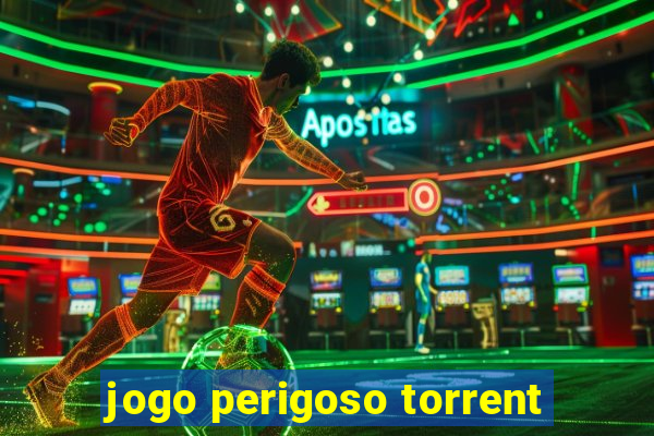 jogo perigoso torrent