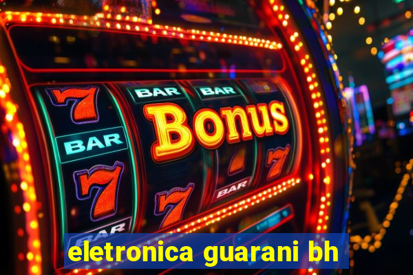 eletronica guarani bh