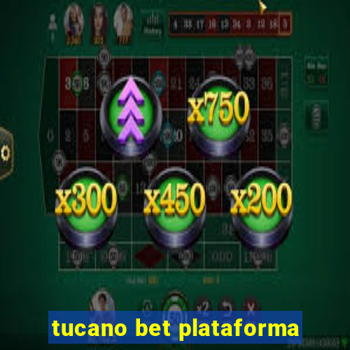 tucano bet plataforma