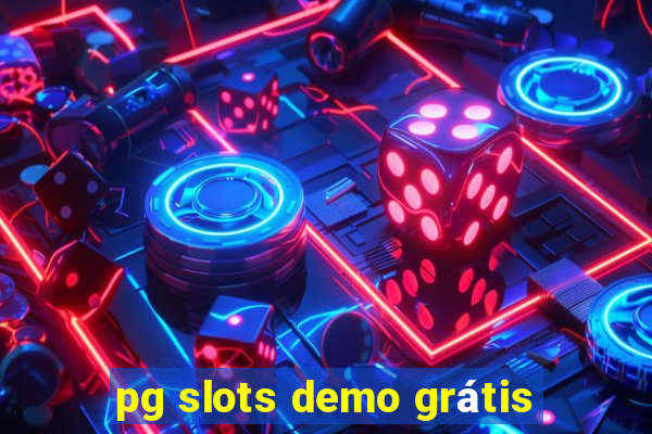 pg slots demo grátis