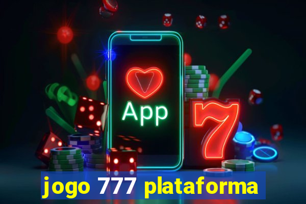 jogo 777 plataforma