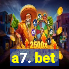 a7. bet