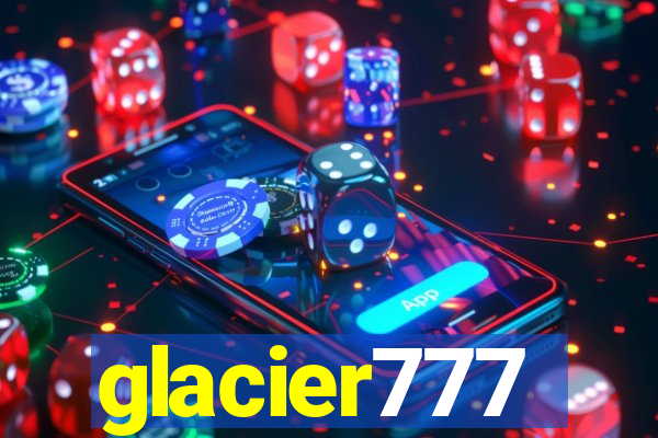 glacier777