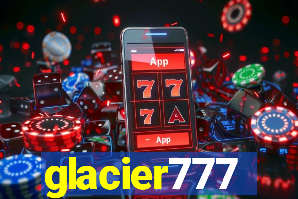 glacier777