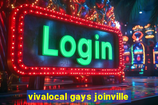 vivalocal gays joinville