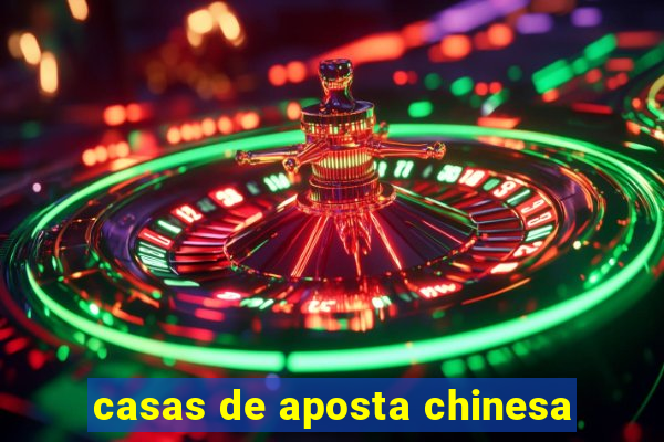 casas de aposta chinesa