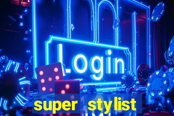 super stylist dinheiro e diamante infinito ios