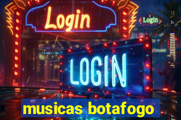 musicas botafogo