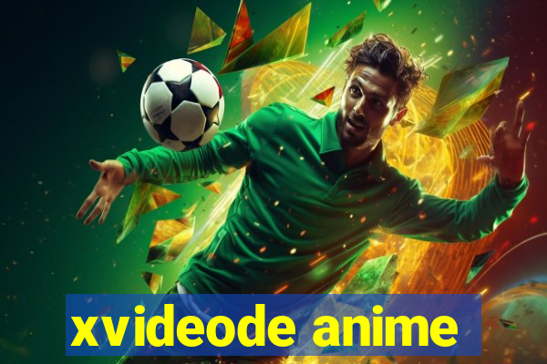 xvideode anime