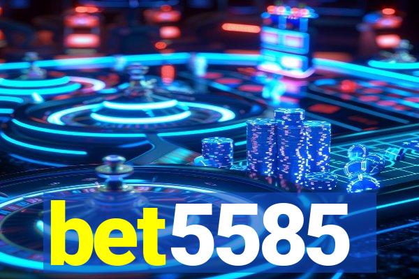 bet5585