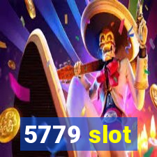 5779 slot