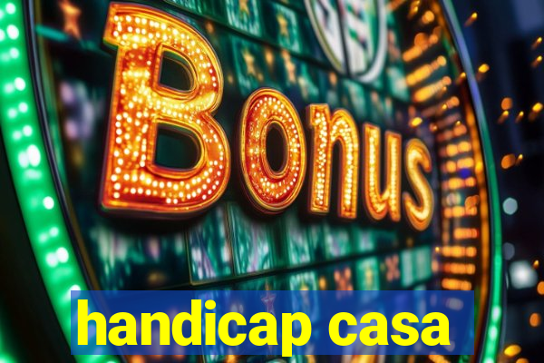 handicap casa